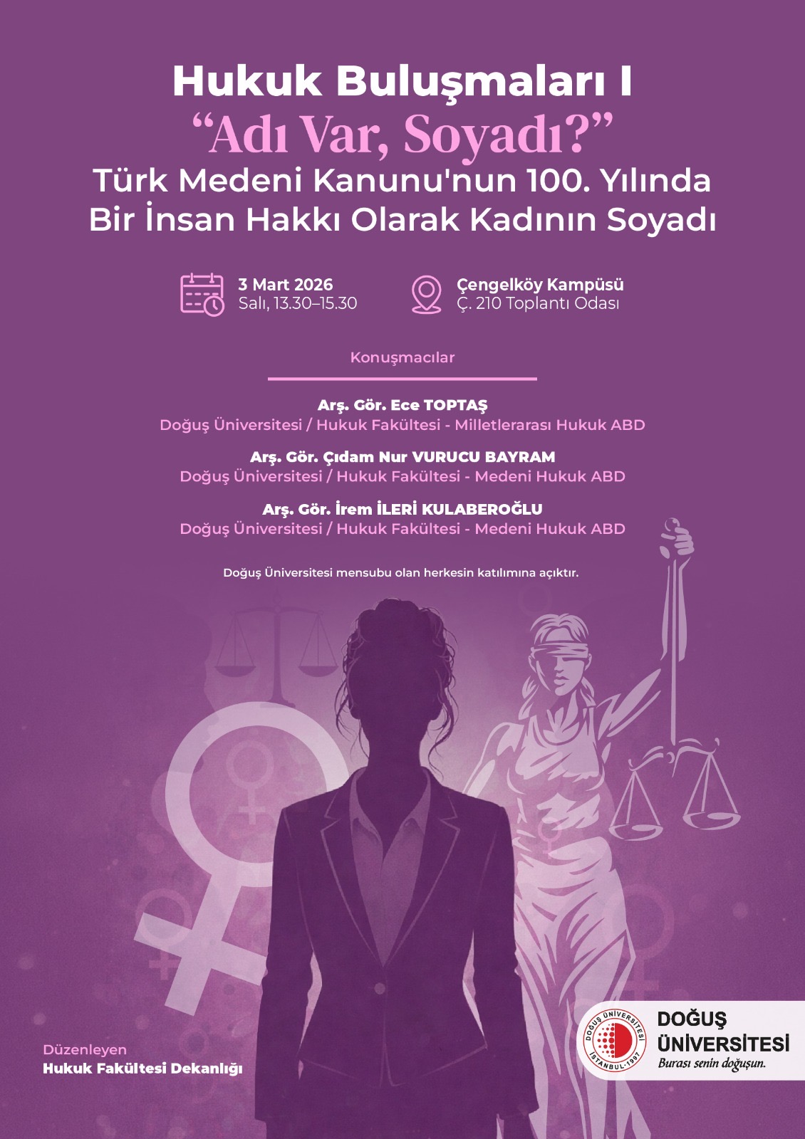 Hukuk Buluşmaları Serisinin İlki Gerçekleşti:  "Adı var, Soyadı?" Türk Medeni Kanunu'nun 100. Yılında Bir İnsan Hakkı Olarak Kadının Soyadı